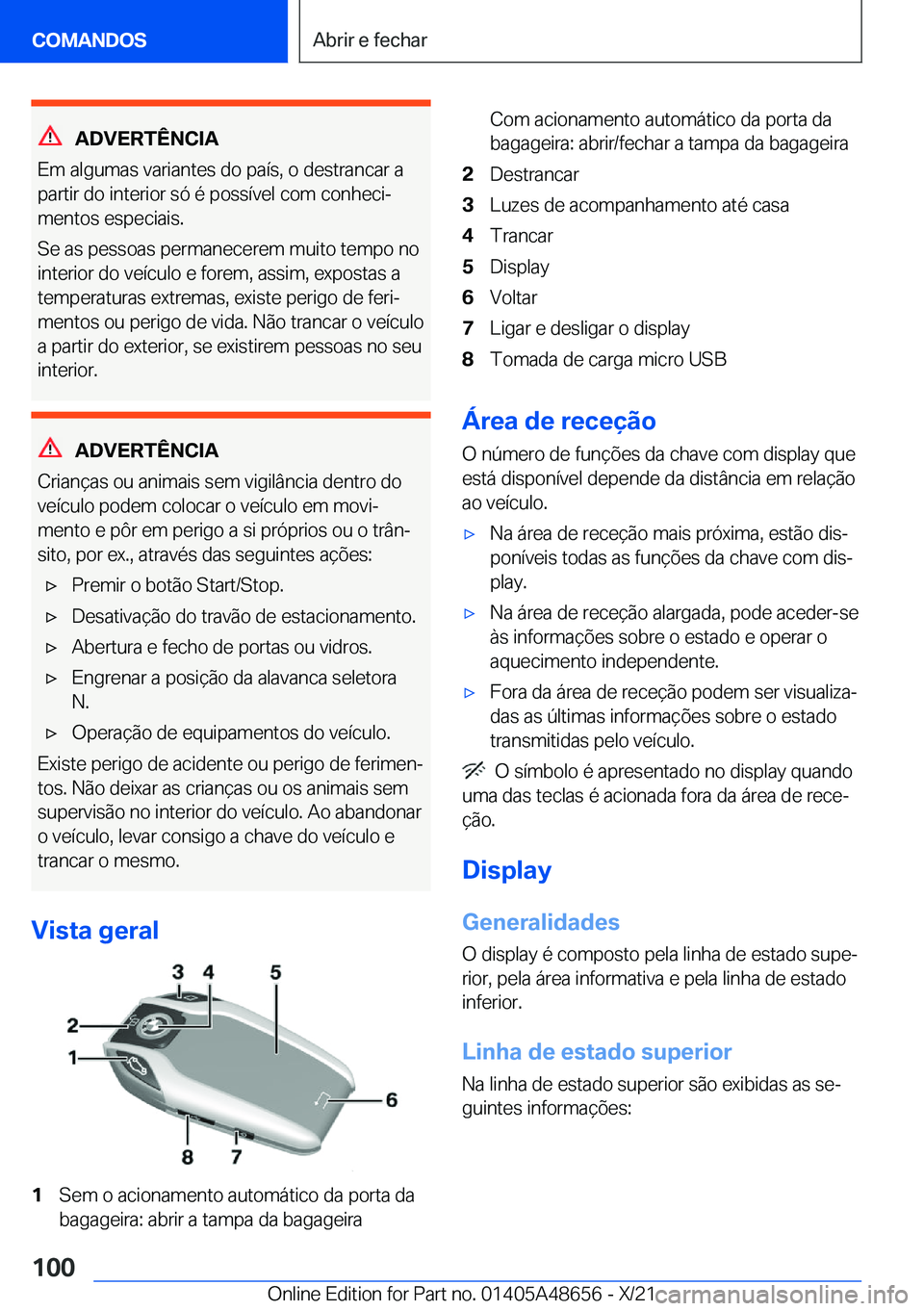BMW 3 SERIES 2022  Manual do condutor (in Portuguese) �A�D�V�E�R�T�Ê�N�C�I�A
�E�m��a�l�g�u�m�a�s��v�a�r�i�a�n�t�e�s��d�o��p�a�
