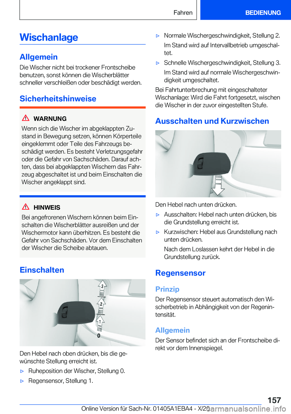 BMW 3 SERIES 2021  Betriebsanleitungen (in German) �W�i�s�c�h�a�n�l�a�g�e
�A�l�l�g�e�m�e�i�n
�D�i�e��W�i�s�c�h�e�r��n�i�c�h�t��b�e�i��t�r�o�c�k�e�n�e�r��F�r�o�n�t�s�c�h�e�i�b�e
�b�e�n�u�t�z�e�n�,��s�o�n�s�t��k�