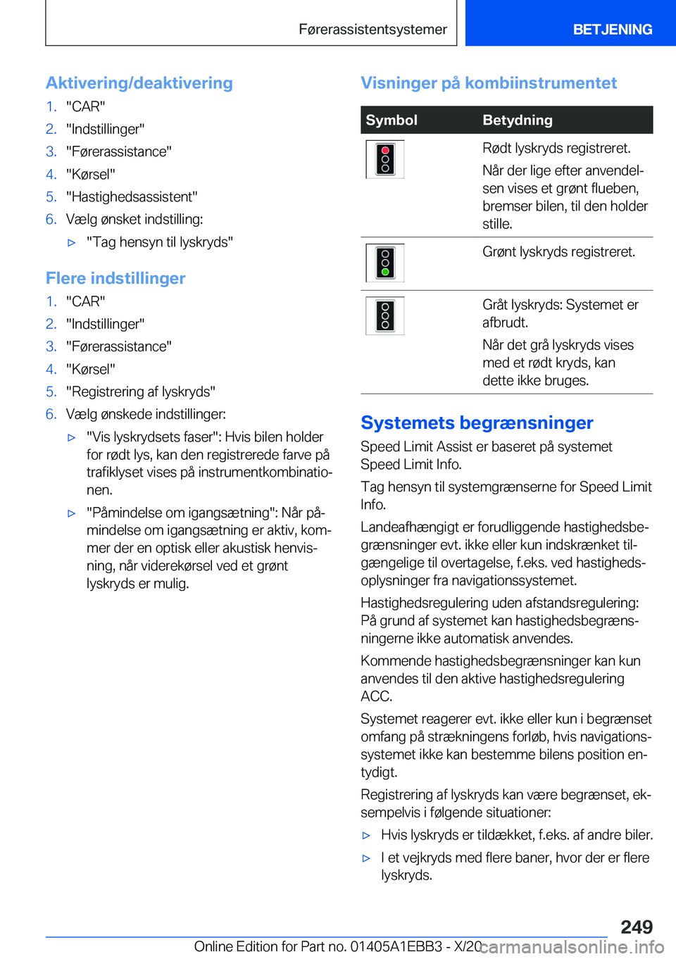 BMW 3 SERIES 2021  InstruktionsbØger (in Danish) �A�k�t�i�v�e�r�i�n�g�/�d�e�a�k�t�i�v�e�r�i�n�g�1�.��C�A�R��2�.��I�n�d�s�t�i�l�l�i�n�g�e�r��3�.��F�