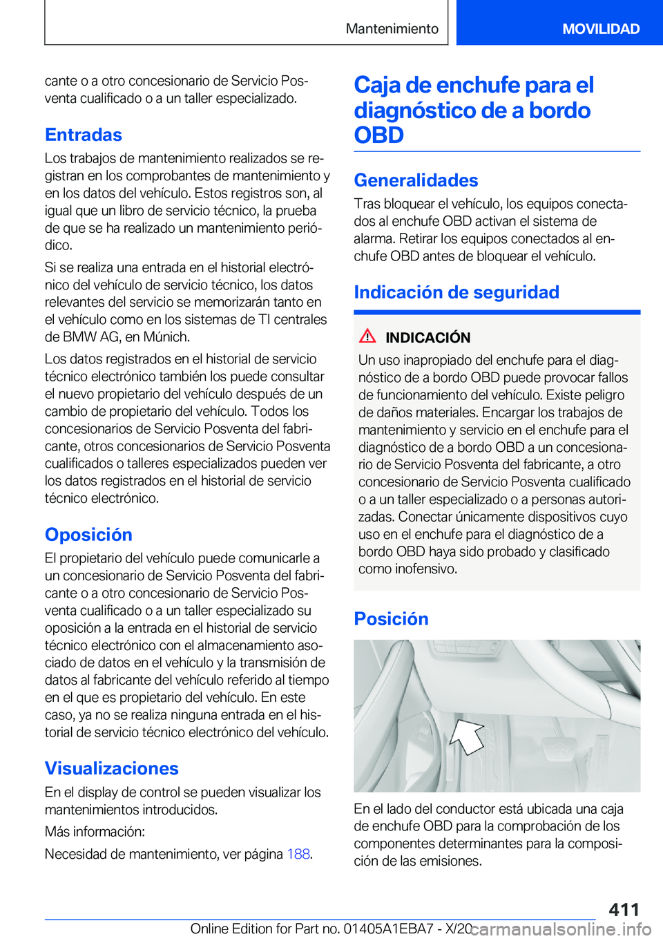 BMW 3 SERIES 2021  Manuales de Empleo (in Spanish) �c�a�n�t�e��o��a��o�t�r�o��c�o�n�c�e�s�i�o�n�a�r�i�o��d�e��S�e�r�v�i�c�i�o��P�o�sª�v�e�n�t�a��c�u�a�l�i�f�i�c�a�d�o��o��a��u�n��t�a�l�l�e�r��e�s�p�e�c�i�a�l�i�z�a�d�o�.
�E�n�t�r�a�d�a�s