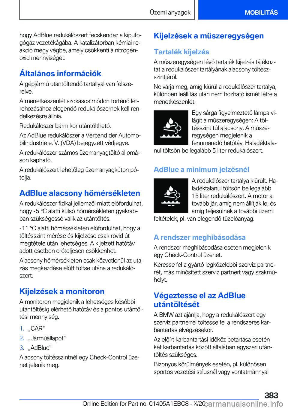 BMW 3 SERIES 2021  Kezelési útmutató (in Hungarian) �h�o�g�y��A�d�B�l�u�e��r�e�d�u�k�