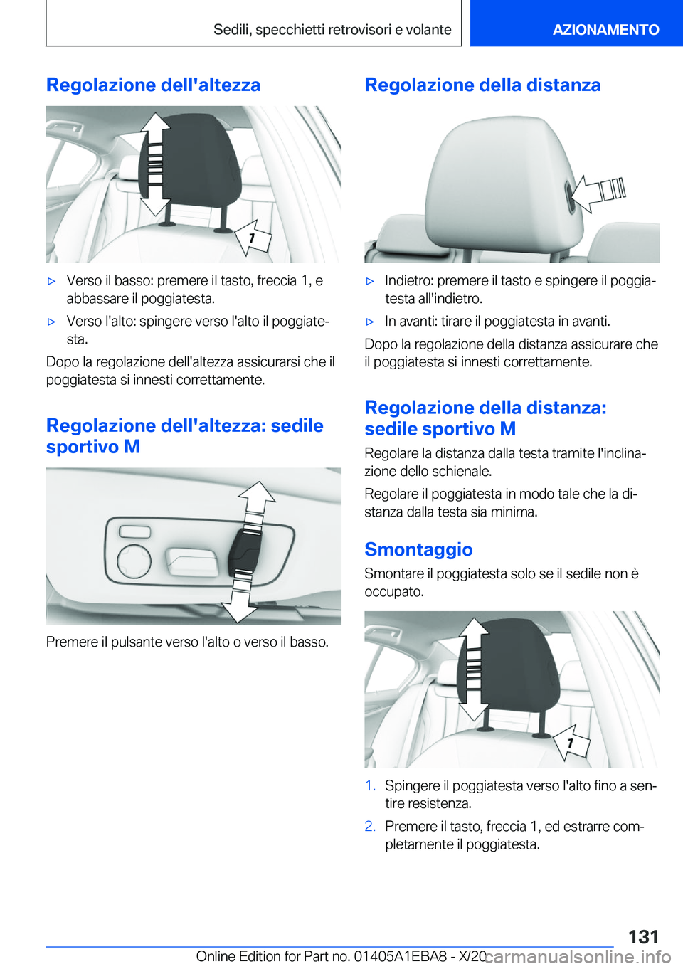 BMW 3 SERIES 2021  Libretti Di Uso E manutenzione (in Italian) �R�e�g�o�l�a�z�i�o�n�e��d�e�l�l�'�a�l�t�e�z�z�a'x�V�e�r�s�o��i�l��b�a�s�s�o�:��p�r�e�m�e�r�e��i�l��t�a�s�t�o�,��f�r�e�c�c�i�a��1�,��e
�a�b�b�a�s�s�a�r�e��i�l��p�o�g�g�i�a�t�e�s�t�a�