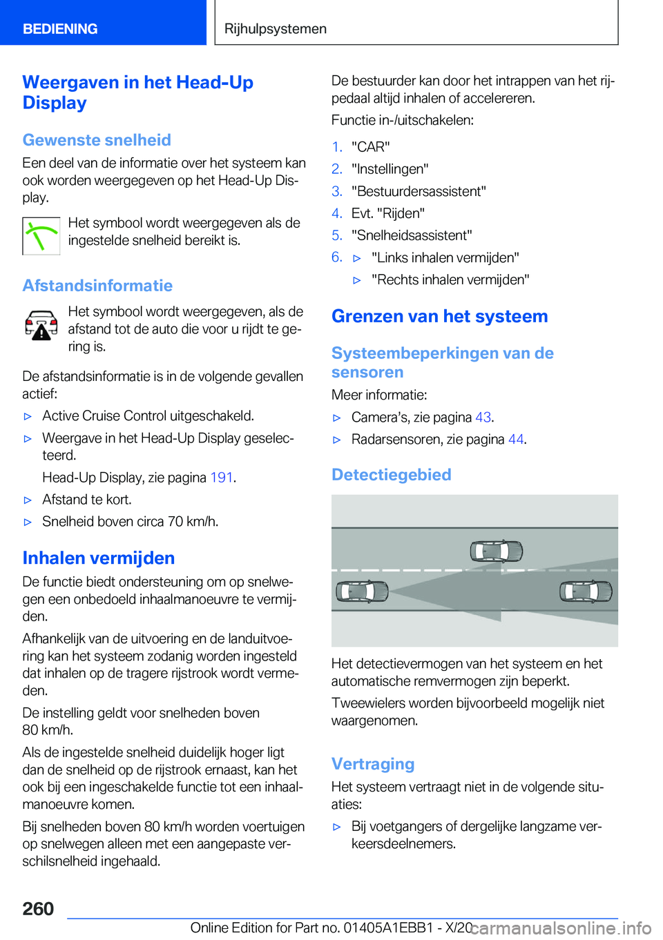 BMW 3 SERIES 2021  Instructieboekjes (in Dutch) �W�e�e�r�g�a�v�e�n��i�n��h�e�t��H�e�a�d�-�U�p
�D�i�s�p�l�a�y
�G�e�w�e�n�s�t�e��s�n�e�l�h�e�i�d
�E�e�n��d�e�e�l��v�a�n��d�e��i�n�f�o�r�m�a�t�i�e��o�v�e�r��h�e�t��s�y�s�t�e�e�m��k�a�n �o�o�k