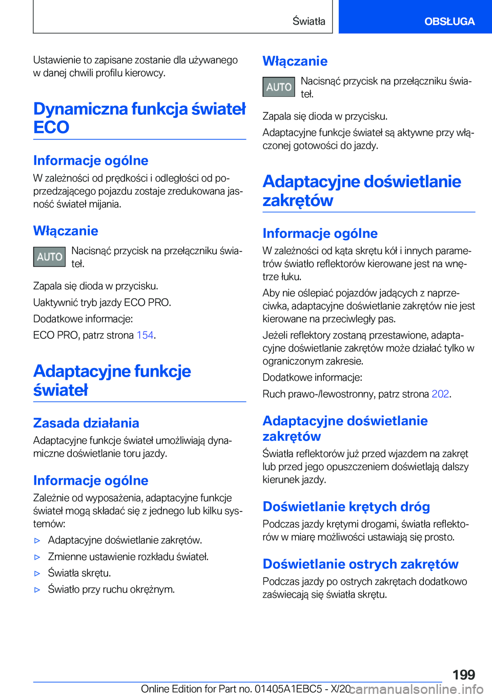 BMW 3 SERIES 2021  Instrukcja obsługi (in Polish) �U�s�t�a�w�i�e�n�i�e��t�o��z�a�p�i�s�a�n�e��z�o�s�t�a�n�i�e��d�l�a��u9�y�w�a�n�e�g�o
�w��d�a�n�e�j��c�h�w�i�l�i��p�r�o�f�i�l�u��k�i�e�r�o�w�c�y�.
�D�y�n�a�m�i�c�z�n�a��f�u�n�k�c�j�a��w�i