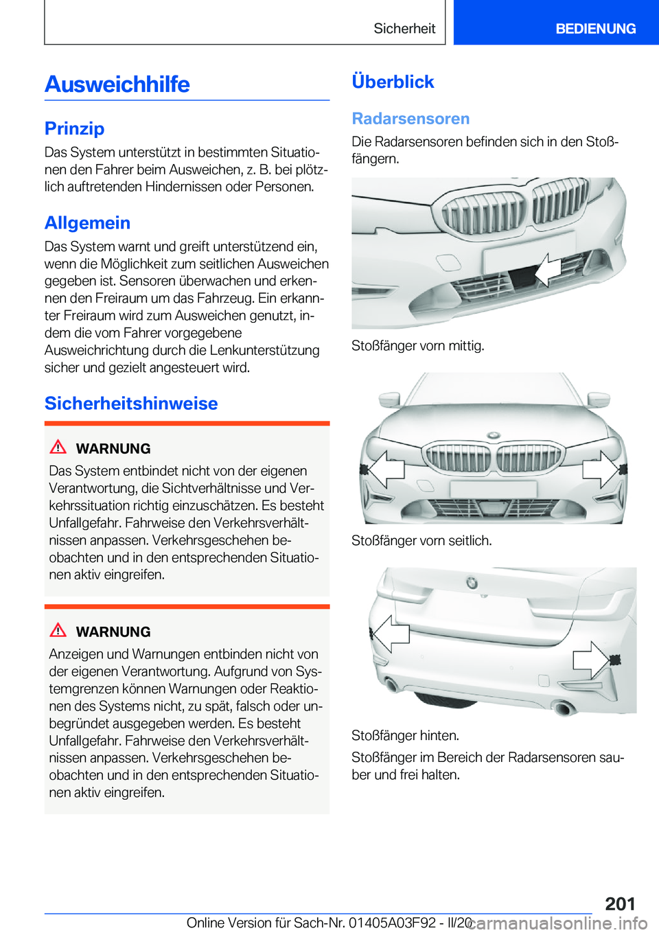 BMW 3 SERIES 2020  Betriebsanleitungen (in German) �A�u�s�w�e�i�c�h�h�i�l�f�e
�P�r�i�n�z�i�p
�D�a�s��S�y�s�t�e�m��u�n�t�e�r�s�t�