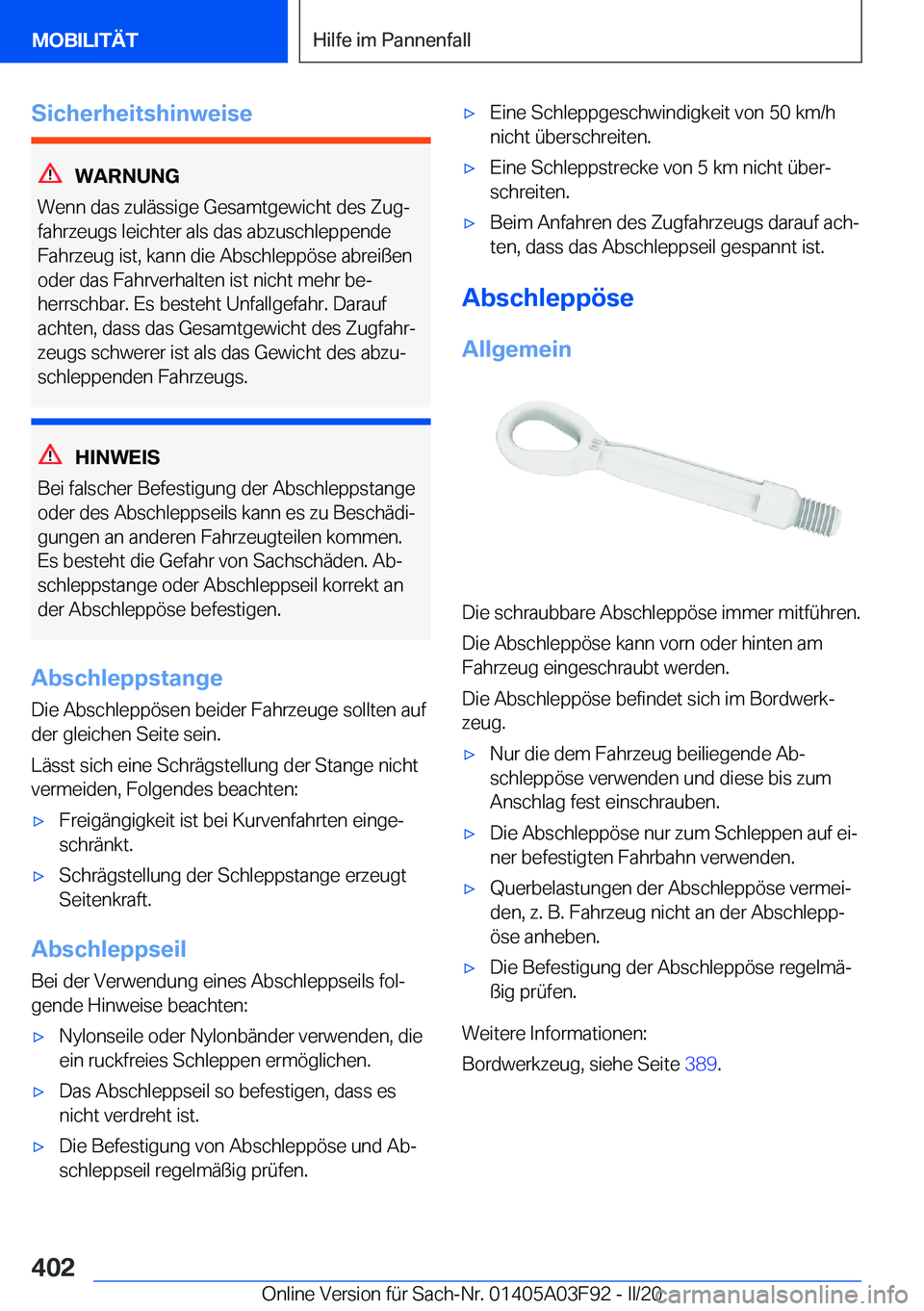 BMW 3 SERIES 2020  Betriebsanleitungen (in German) �S�i�c�h�e�r�h�e�i�t�s�h�i�n�w�e�i�s�e
�W�A�R�N�U�N�G
�W�e�n�n��d�a�s��z�u�l�