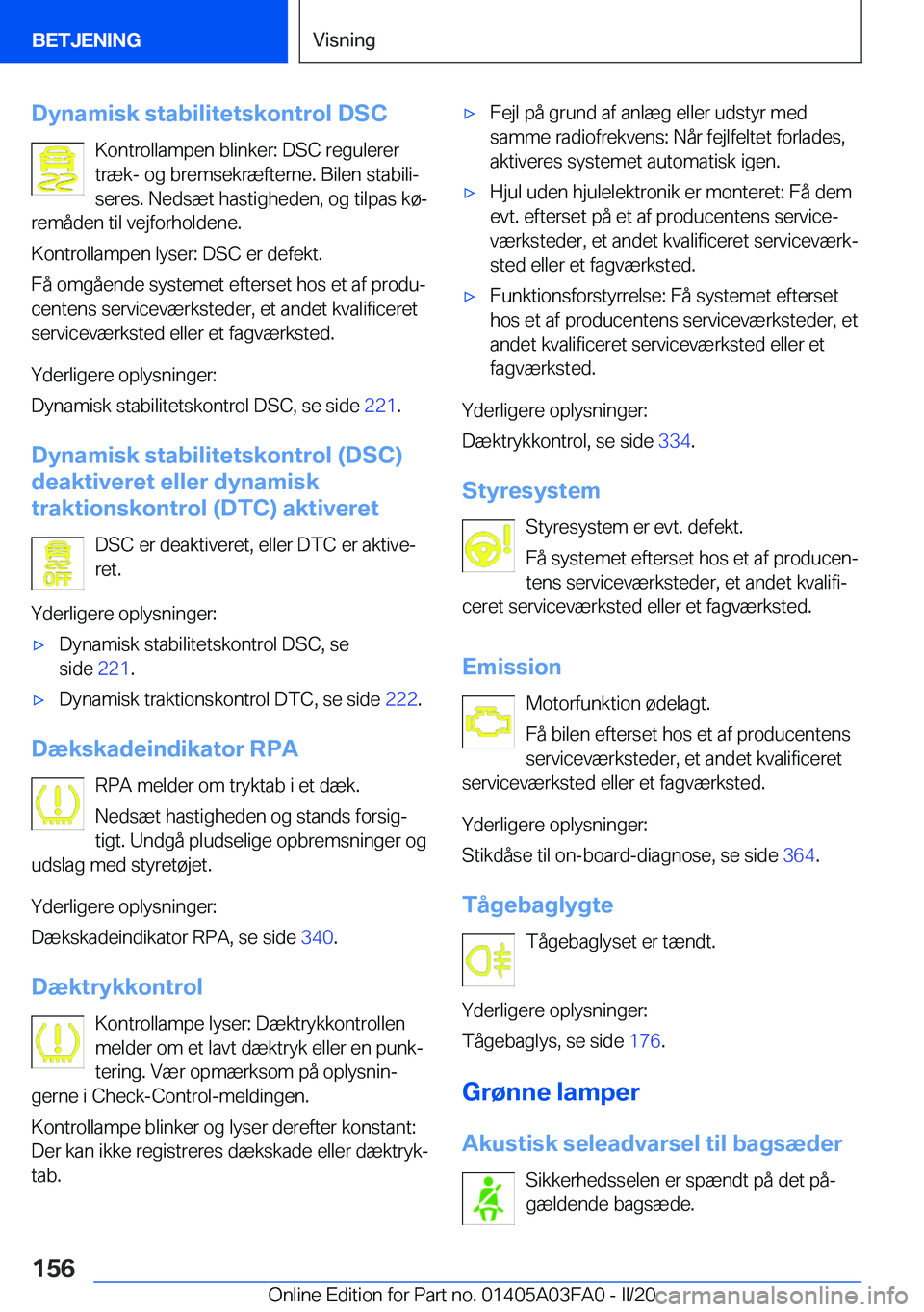 BMW 3 SERIES 2020  InstruktionsbØger (in Danish) �D�y�n�a�m�i�s�k��s�t�a�b�i�l�i�t�e�t�s�k�o�n�t�r�o�l��D�S�C�K�o�n�t�r�o�l�l�a�m�p�e�n��b�l�i�n�k�e�r�:��D�S�C��r�e�g�u�l�e�r�e�r
�t�r�æ�k�-��o�g��b�r�e�m�s�e�k�r�æ�f�t�e�r�n�e�.��B�i�l�e�n�