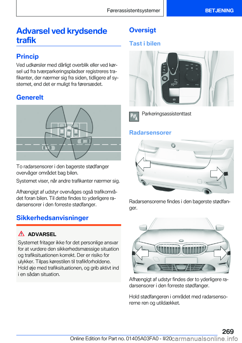 BMW 3 SERIES 2020  InstruktionsbØger (in Danish) �A�d�v�a�r�s�e�l��v�e�d��k�r�y�d�s�e�n�d�e�t�r�a�f�i�k
�P�r�i�n�c�i�p �V�e�d��u�d�k�