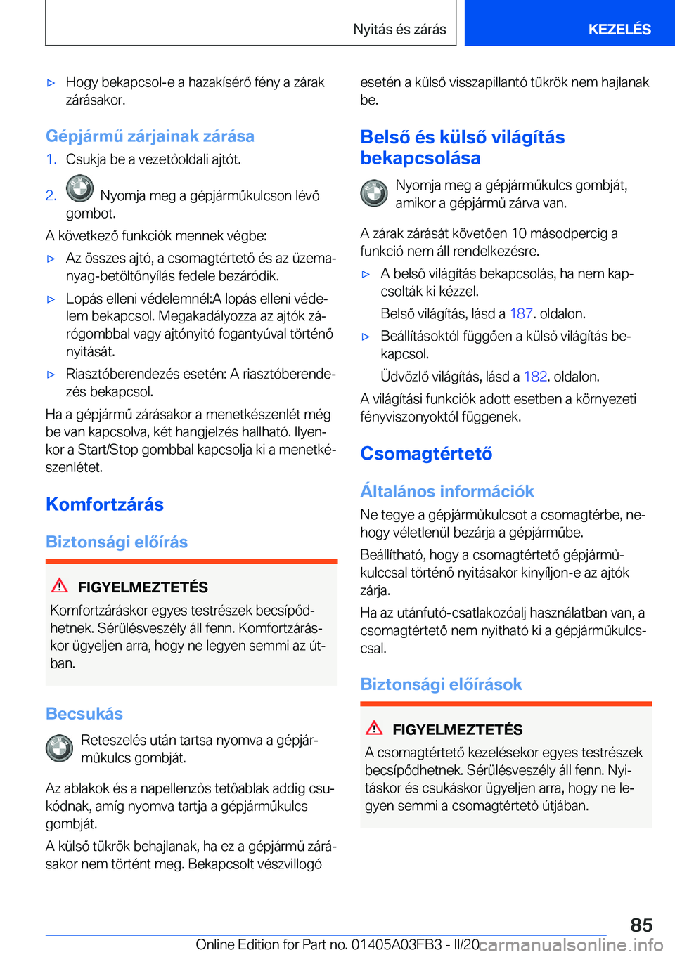 BMW 3 SERIES 2020  Kezelési útmutató (in Hungarian) 'x�H�o�g�y��b�e�k�a�p�c�s�o�l�-�e��a��h�a�z�a�k�