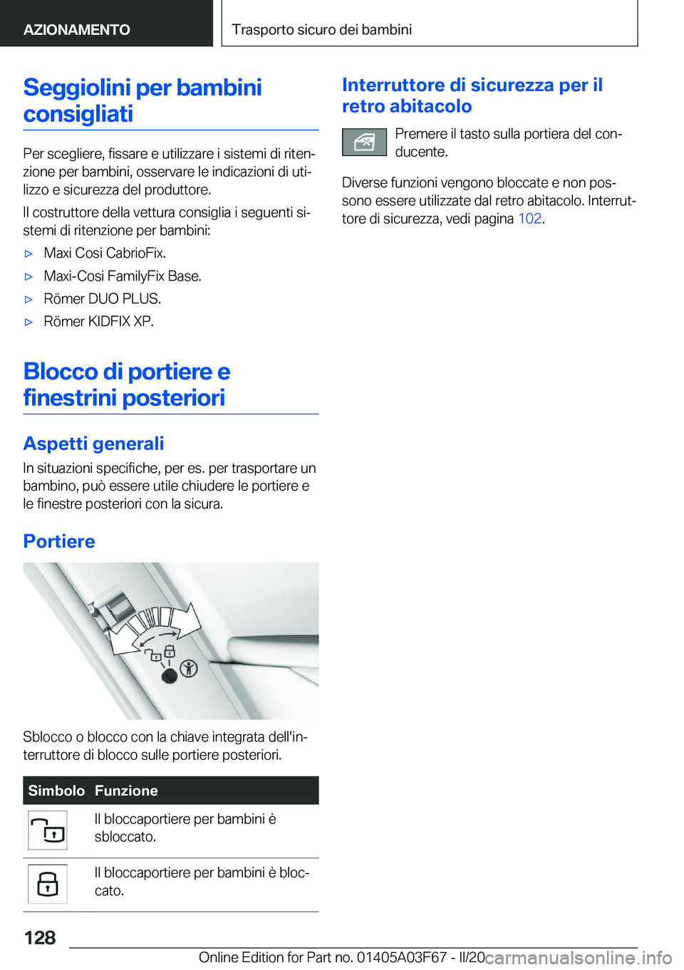 BMW 3 SERIES 2020  Libretti Di Uso E manutenzione (in Italian) �S�e�g�g�i�o�l�i�n�i��p�e�r��b�a�m�b�i�n�i�c�o�n�s�i�g�l�i�a�t�i
�P�e�r��s�c�e�g�l�i�e�r�e�,��f�i�s�s�a�r�e��e��u�t�i�l�i�z�z�a�r�e��i��s�i�s�t�e�m�i��d�i��r�i�t�e�nª
�z�i�o�n�e��p�e�r��