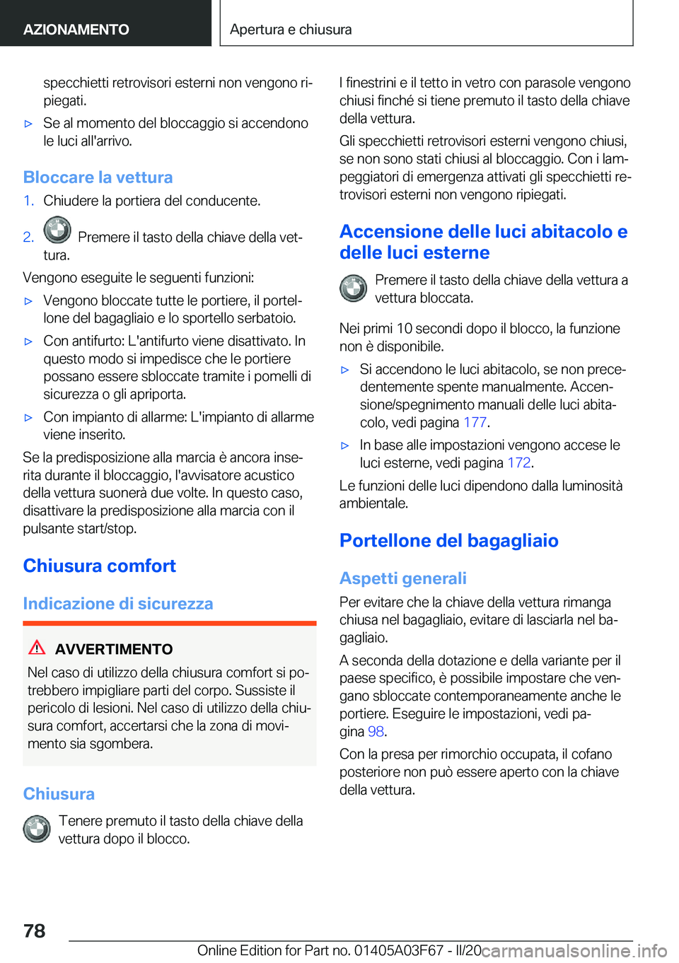 BMW 3 SERIES 2020  Libretti Di Uso E manutenzione (in Italian) �s�p�e�c�c�h�i�e�t�t�i��r�e�t�r�o�v�i�s�o�r�i��e�s�t�e�r�n�i��n�o�n��v�e�n�g�o�n�o��r�iª�p�i�e�g�a�t�i�.'x�S�e��a�l��m�o�m�e�n�t�o��d�e�l��b�l�o�c�c�a�g�g�i�o��s�i��a�c�c�e�n�d�o�n�o
