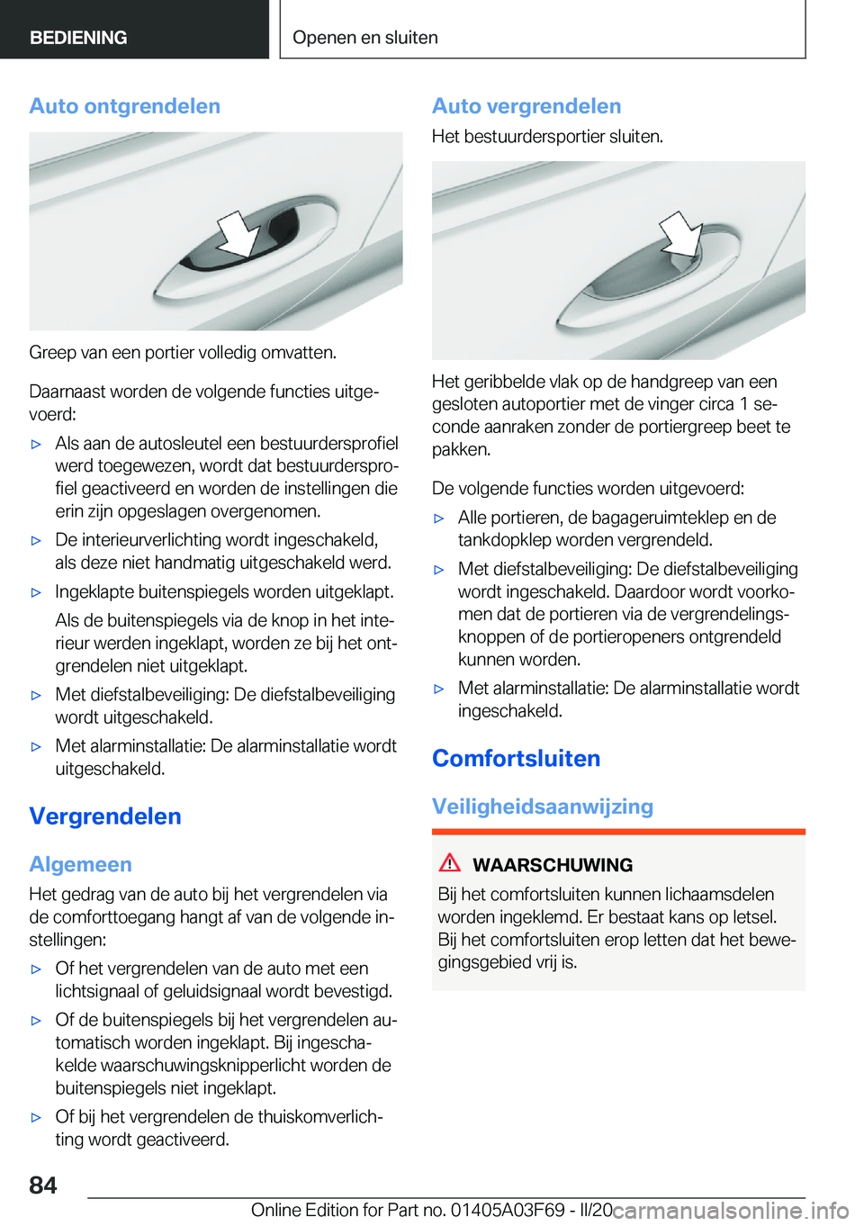 BMW 3 SERIES 2020  Instructieboekjes (in Dutch) �A�u�t�o��o�n�t�g�r�e�n�d�e�l�e�n
�G�r�e�e�p��v�a�n��e�e�n��p�o�r�t�i�e�r��v�o�l�l�e�d�i�g��o�m�v�a�t�t�e�n�.
�D�a�a�r�n�a�a�s�t��w�o�r�d�e�n��d�e��v�o�l�g�e�n�d�e��f�u�n�c�t�i�e�s��u�i�t�g