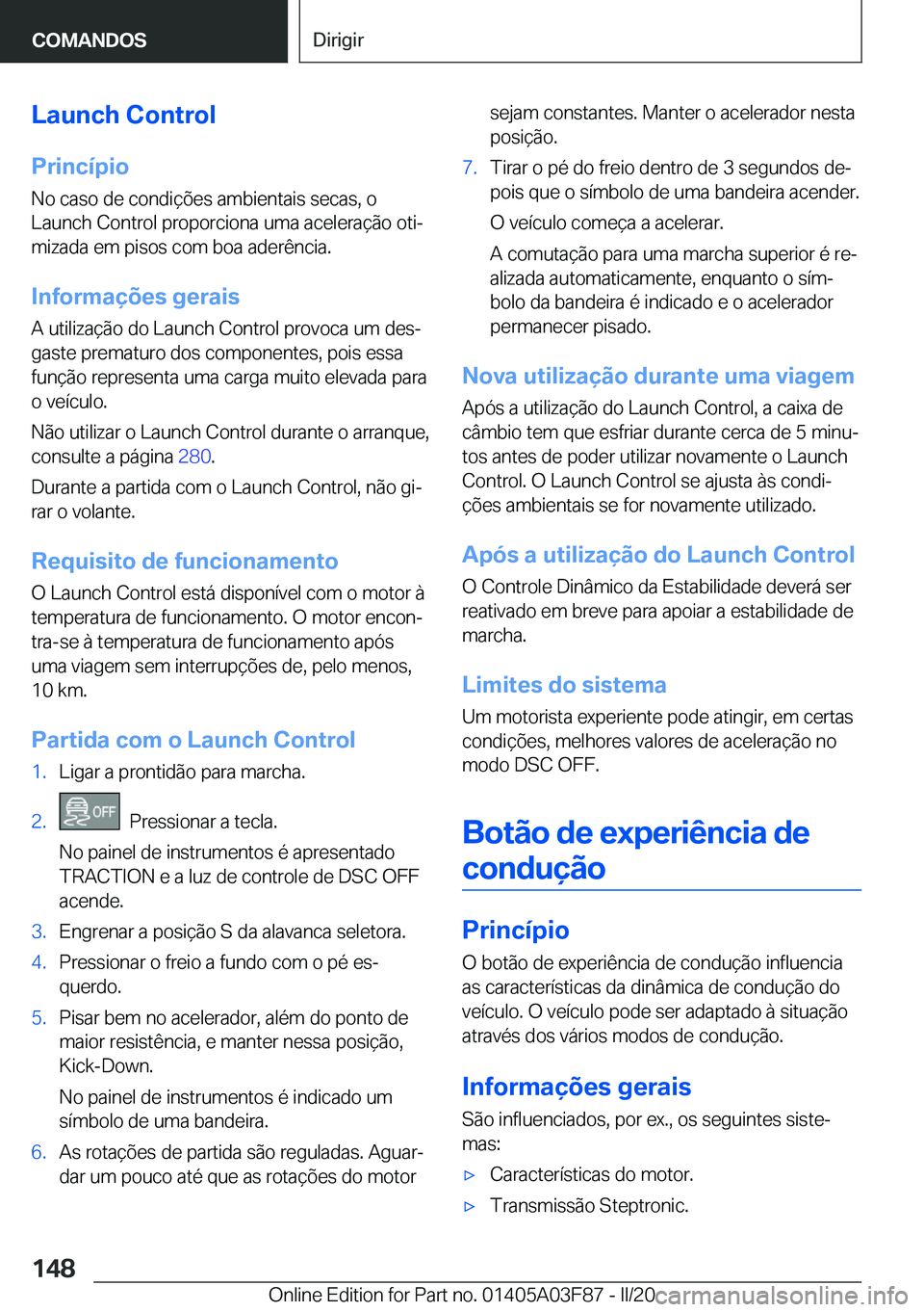 BMW 3 SERIES 2020  Manual do condutor (in Portuguese) �L�a�u�n�c�h��C�o�n�t�r�o�l
�P�r�i�n�c�