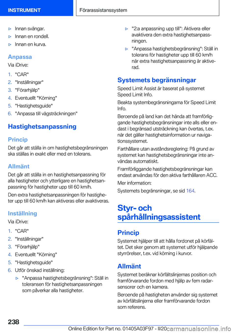 BMW 3 SERIES 2020  InstruktionsbÖcker (in Swedish) 'x�I�n�n�a�n��s�v�ä�n�g�a�r�.'x�I�n�n�a�n��e�n��r�o�n�d�e�l�l�.'x�I�n�n�a�n��e�n��k�u�r�v�a�.
�A�n�p�a�s�s�a
�V�i�a��i�D�r�i�v�e�:
�1�.��C�A�R��2�.��I�n�s�t�ä�l�l�n�i�n�g�a�r��