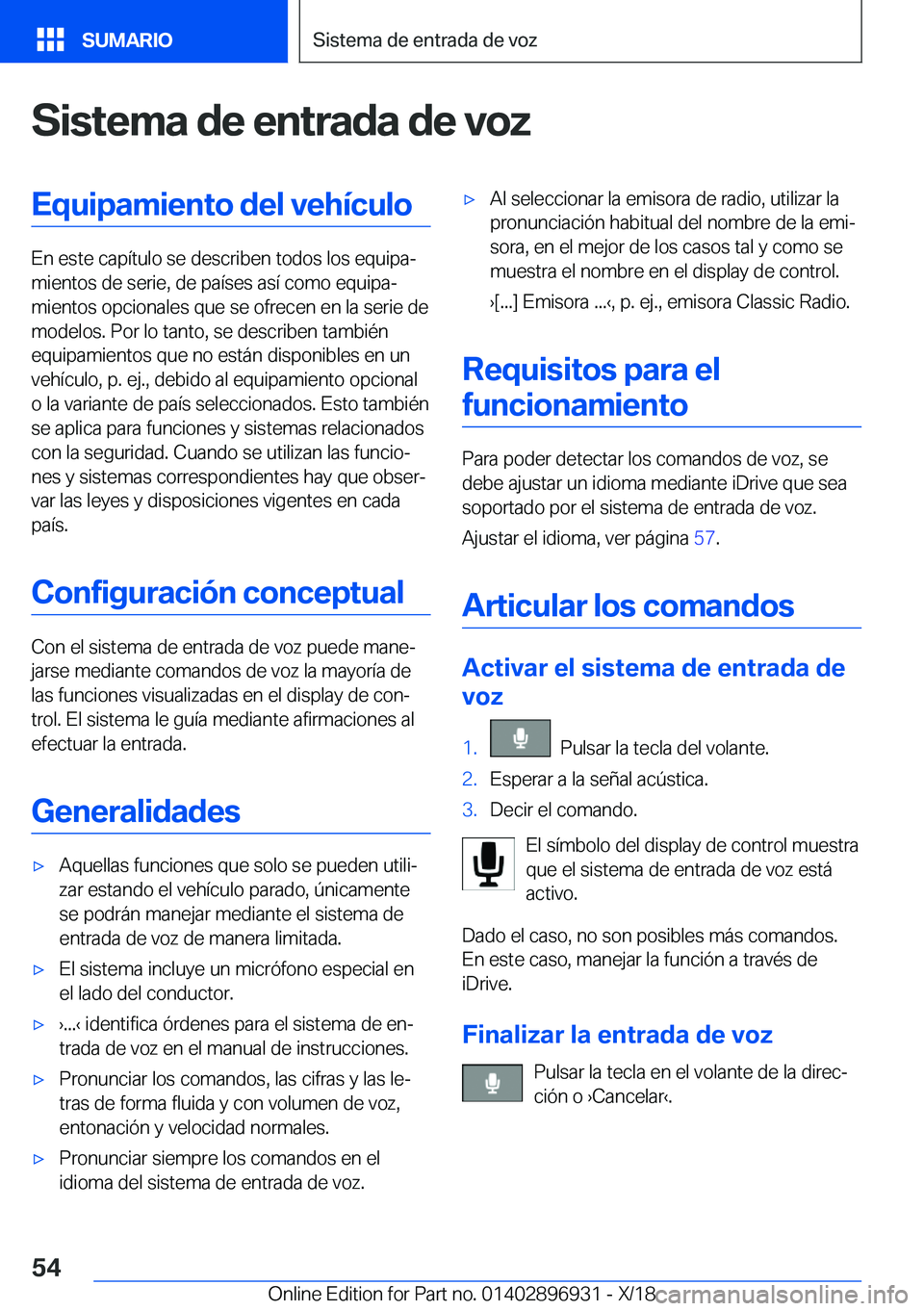 BMW 3 SERIES 2019  Manuales de Empleo (in Spanish) �S�i�s�t�e�m�a��d�e��e�n�t�r�a�d�a��d�e��v�o�z�E�q�u�i�p�a�m�i�e�n�t�o��d�e�l��v�e�h�