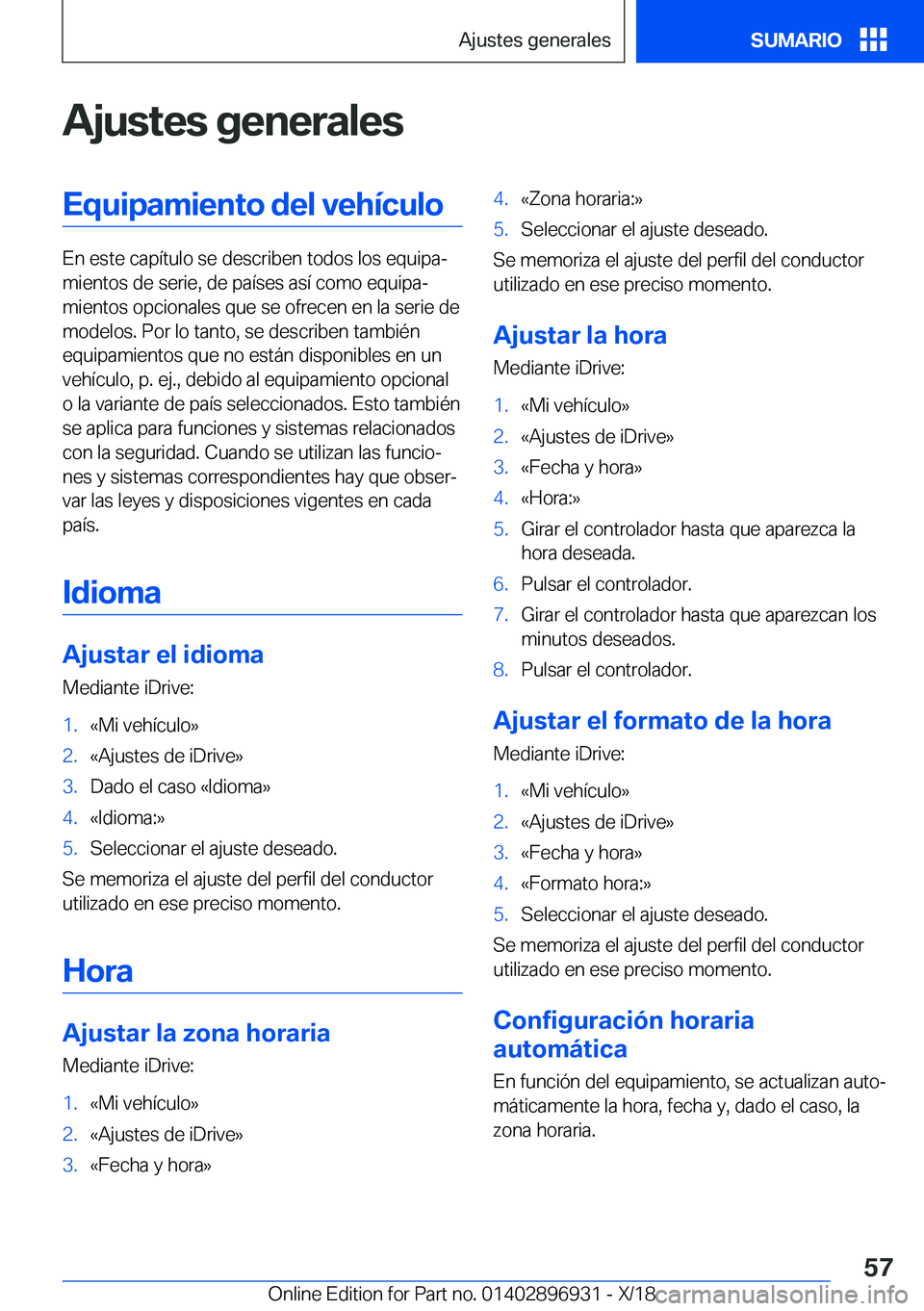 BMW 3 SERIES 2019  Manuales de Empleo (in Spanish) �A�j�u�s�t�e�s��g�e�n�e�r�a�l�e�s�E�q�u�i�p�a�m�i�e�n�t�o��d�e�l��v�e�h�