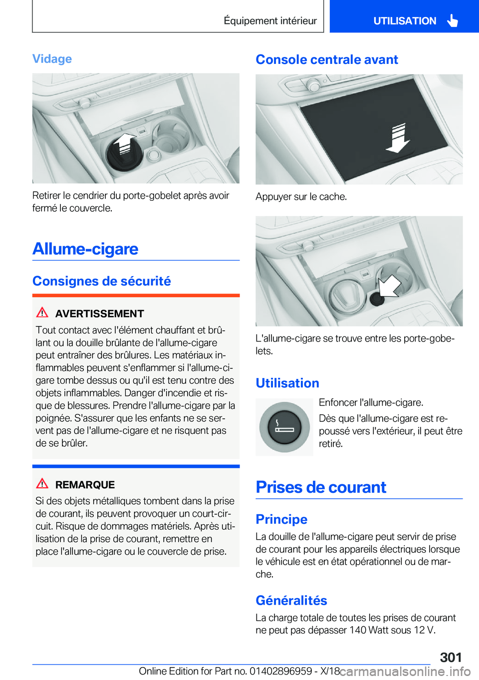 BMW 3 SERIES 2019  Notices Demploi (in French) �V�i�d�a�g�e
�R�e�t�i�r�e�r��l�e��c�e�n�d�r�i�e�r��d�u��p�o�r�t�e�-�g�o�b�e�l�e�t��a�p�r�è�s��a�v�o�i�r
�f�e�r�m�é��l�e��c�o�u�v�e�r�c�l�e�.
�A�l�l�u�m�e�-�c�i�g�a�r�e
�C�o�n�s�i�g�n�e�s��d