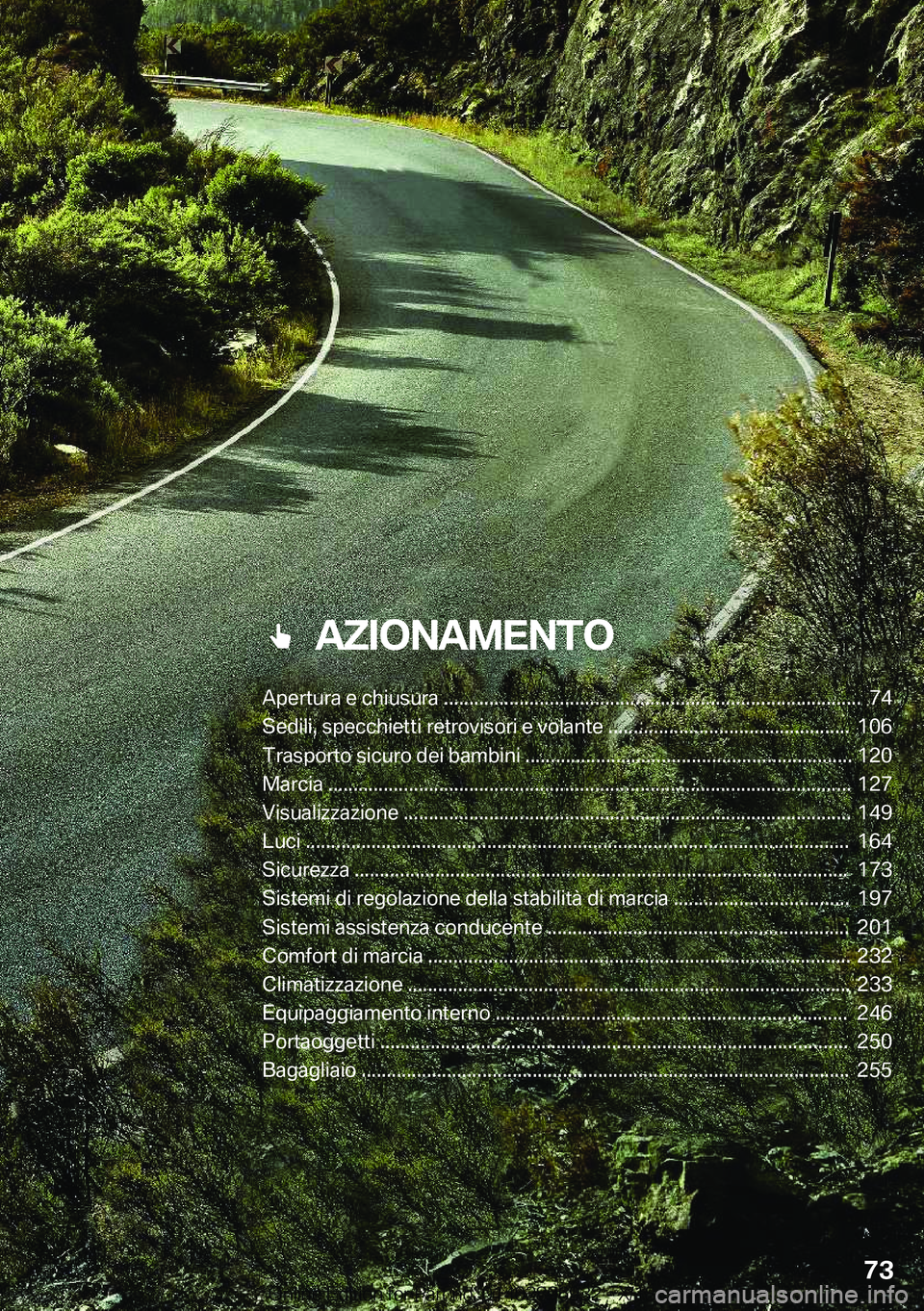 BMW 3 SERIES 2019  Libretti Di Uso E manutenzione (in Italian) ���A�Z�I�O�N�A�M�E�N�T�O
�A�p�e�r�t�u�r�a��e��c�h�i�u�s�u�r�a��������������������������������������������������������������������