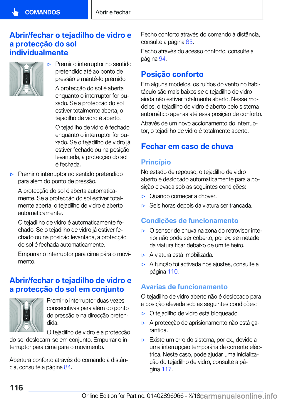 BMW 3 SERIES 2019  Manual do condutor (in Portuguese) �A�b�r�i�r�/�f�e�c�h�a�r��o��t�e�j�a�d�i�l�h�o��d�e��v�i�d�r�o��e
�a��p�r�o�t�e�c�