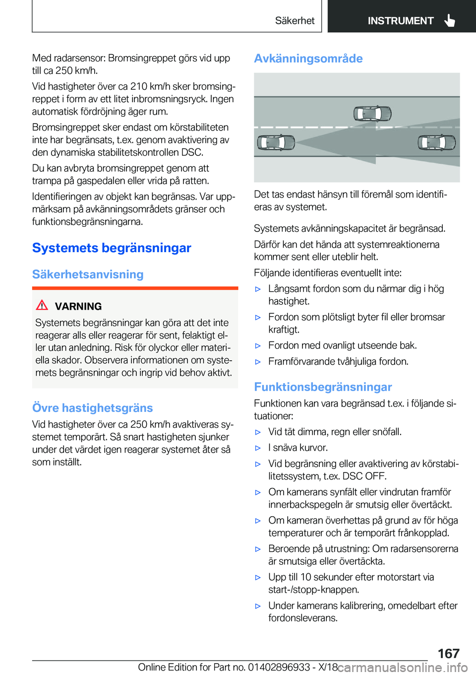 BMW 3 SERIES 2019  InstruktionsbÖcker (in Swedish) �M�e�d��r�a�d�a�r�s�e�n�s�o�r�:��B�r�o�m�s�i�n�g�r�e�p�p�e�t��g�