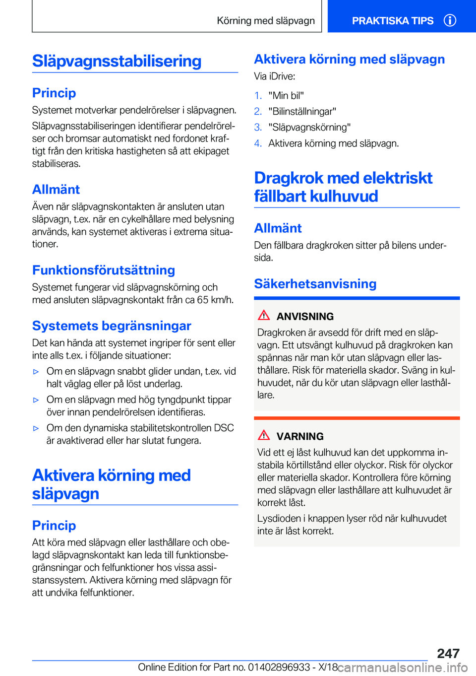 BMW 3 SERIES 2019  InstruktionsbÖcker (in Swedish) �S�l�ä�p�v�a�g�n�s�s�t�a�b�i�l�i�s�e�r�i�n�g
�P�r�i�n�c�i�p�S�y�s�t�e�m�e�t��m�o�t�v�e�r�k�a�r��p�e�n�d�e�l�r�