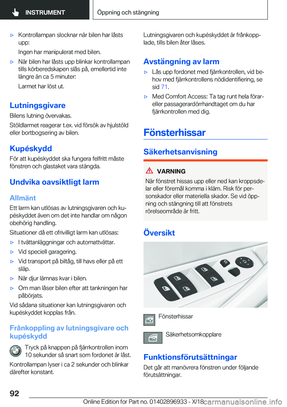 BMW 3 SERIES 2019  InstruktionsbÖcker (in Swedish) x�K�o�n�t�r�o�l�l�a�m�p�a�n��s�l�o�c�k�n�a�r��n�ä�r��b�i�l�e�n��h�a�r��l�å�s�t�s�u�p�p�:
�I�n�g�e�n��h�a�r��m�a�n�i�p�u�l�e�r�a�t��m�e�d��b�i�l�e�n�.x�N�ä�r��b�i�l�e�n��h�a�r��l�å�s�