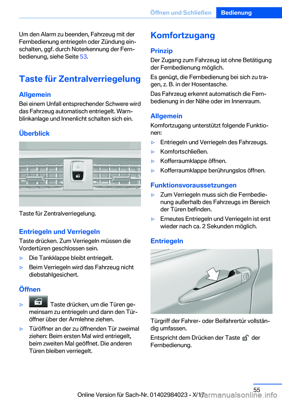 BMW 3 SERIES 2018  Betriebsanleitungen (in German) �U�m� �d�e�n� �A�l�a�r�m� �z�u� �b�e�e�n�d�e�n�,� �F�a�h�r�z�e�u�g� �m�i�t� �d�e�r
�F�e�r�n�b�e�d�i�e�n�u�n�g� �e�n�t�r�i�e�g�e�l�n� �o�d�e�r� �Z�