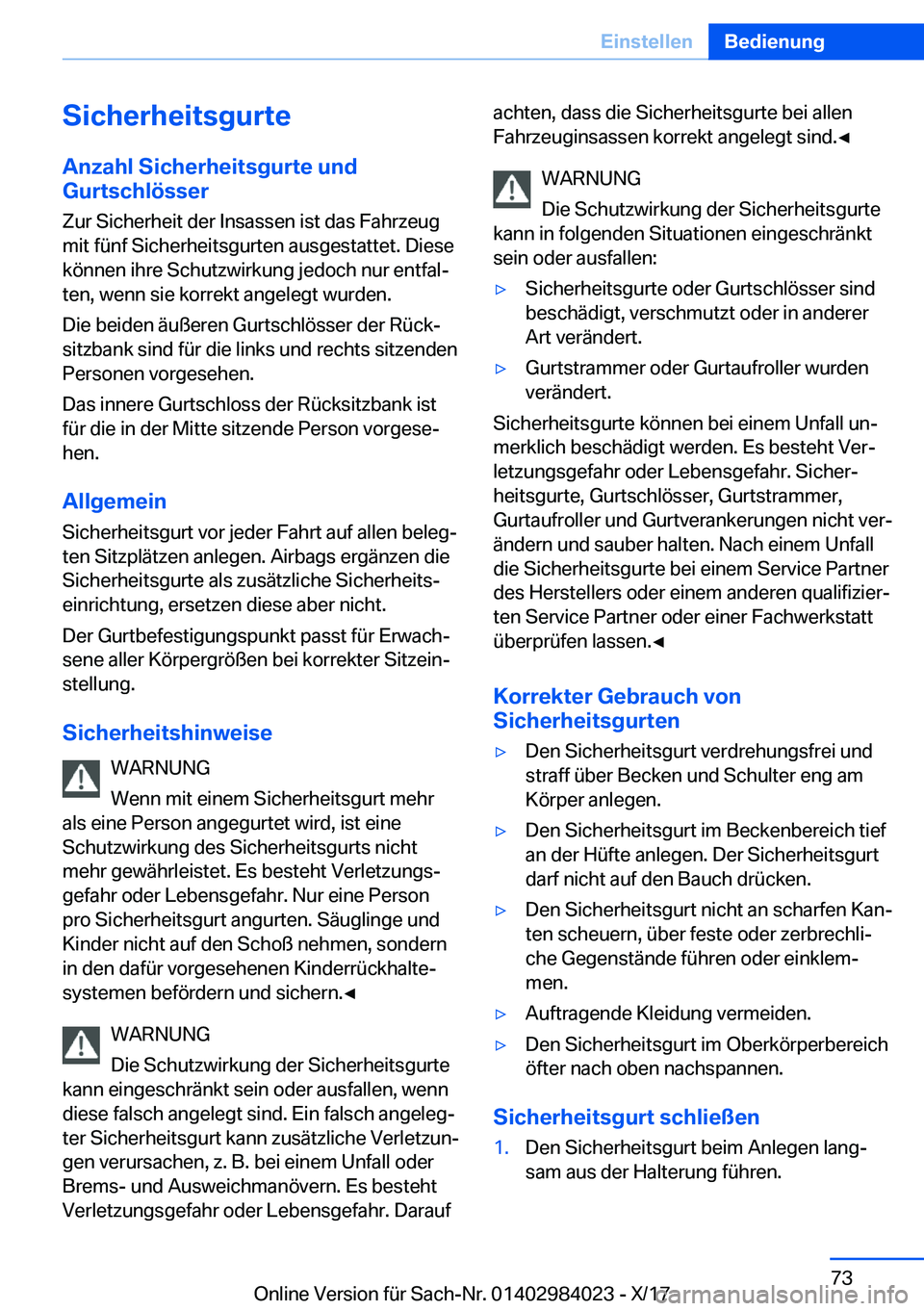 BMW 3 SERIES 2018  Betriebsanleitungen (in German) �S�i�c�h�e�r�h�e�i�t�s�g�u�r�t�e�A�n�z�a�h�l��S�i�c�h�e�r�h�e�i�t�s�g�u�r�t�e��u�n�d
�G�u�r�t�s�c�h�l�