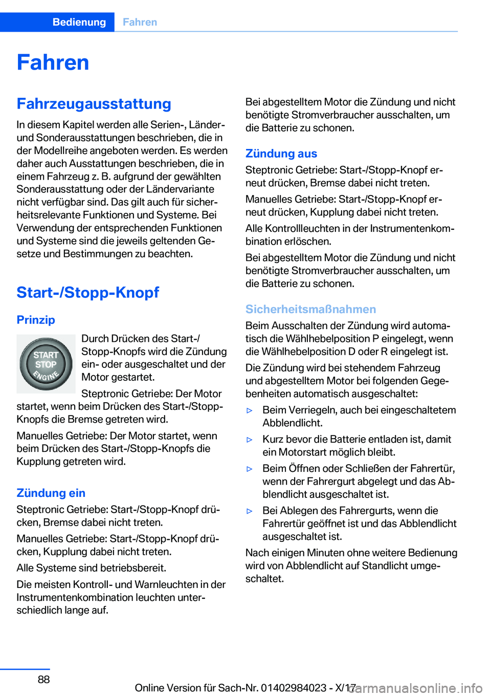 BMW 3 SERIES 2018  Betriebsanleitungen (in German) �F�a�h�r�e�n�F�a�h�r�z�e�u�g�a�u�s�s�t�a�t�t�u�n�g
�I�n� �d�i�e�s�e�m� �K�a�p�i�t�e�l� �w�e�r�d�e�n� �a�l�l�e� �S�e�r�i�e�n�-�,� �L�