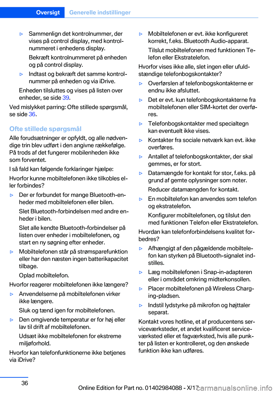 BMW 3 SERIES 2018  InstruktionsbØger (in Danish) 'y�S�a�m�m�e�n�l�i�g�n� �d�e�t� �k�o�n�t�r�o�l�n�u�m�m�e�r�,� �d�e�r
�v�i�s�e�s� �p�å� �c�o�n�t�r�o�l� �d�i�s�p�l�a�y�,� �m�e�d� �k�o�n�t�r�o�lj �n�u�m�m�e�r�e�t� �i� �e�n�h�e�d�e�n�s� �d�i�s�p�