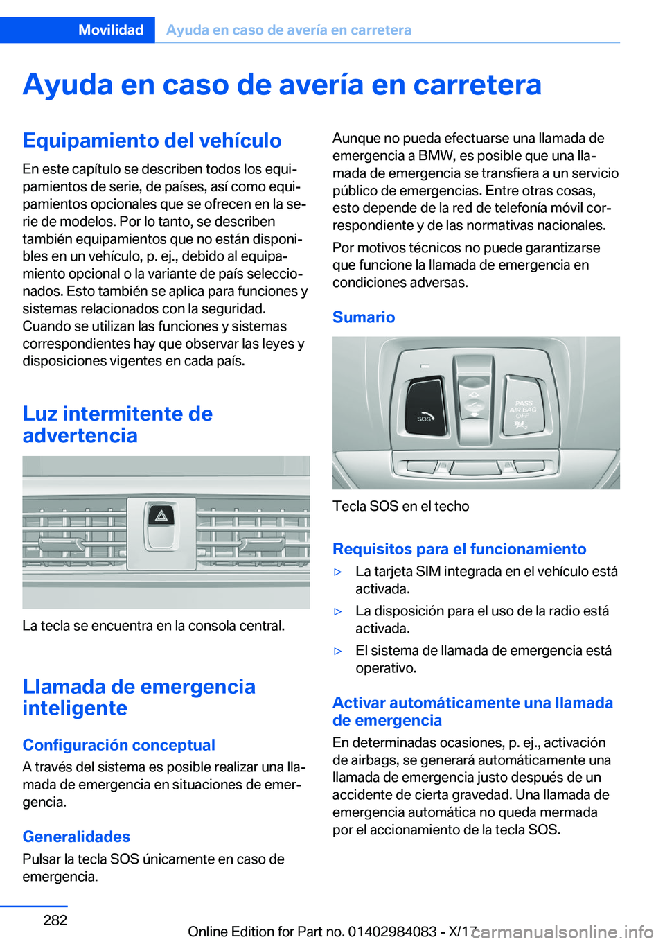 BMW 3 SERIES 2018  Manuales de Empleo (in Spanish) �A�y�u�d�a��e�n��c�a�s�o��d�e��a�v�e�r�