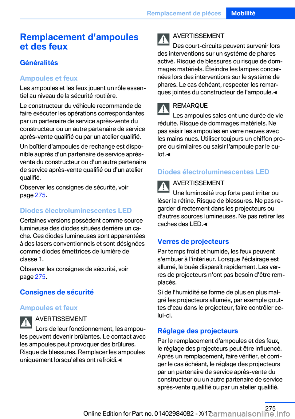 BMW 3 SERIES 2018  Notices Demploi (in French) �R�e�m�p�l�a�c�e�m�e�n�t��d�'�a�m�p�o�u�l�e�s
�e�t��d�e�s��f�e�u�x
�G�é�n�é�r�a�l�i�t�é�s
�A�m�p�o�u�l�e�s��e�t��f�e�u�x
�L�e�s� �a�m�p�o�u�l�e�s� �e�t� �l�e�s� �f�e�u�x� �j�o�u�e�n�t� �u�