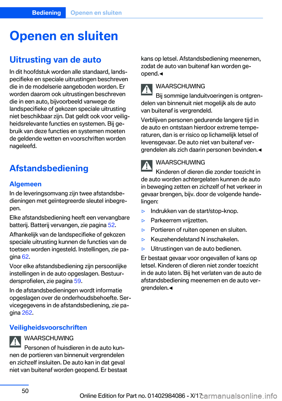 BMW 3 SERIES 2018  Instructieboekjes (in Dutch) �O�p�e�n�e�n��e�n��s�l�u�i�t�e�n�U�i�t�r�u�s�t�i�n�g��v�a�n��d�e��a�u�t�o
�I�n� �d�i�t� �h�o�o�f�d�s�t�u�k� �w�o�r�d�e�n� �a�l�l�e� �s�t�a�n�d�a�a�r�d�,� �l�a�n�d�sj
�p�e�c�i�f�i�e�k�e� �e�n� �s