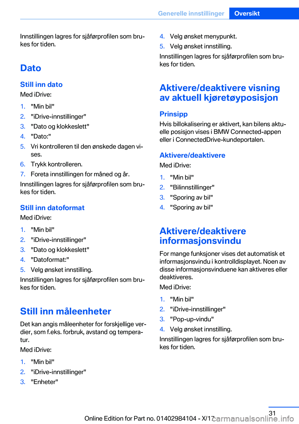BMW 3 SERIES 2018  InstruksjonsbØker (in Norwegian) �I�n�n�s�t�i�l�l�i�n�g�e�n� �l�a�g�r�e�s� �f�o�r� �s�j�å�f�