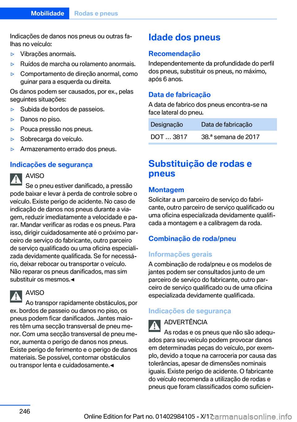 BMW 3 SERIES 2018  Manual do condutor (in Portuguese) �I�n�d�i�c�a�