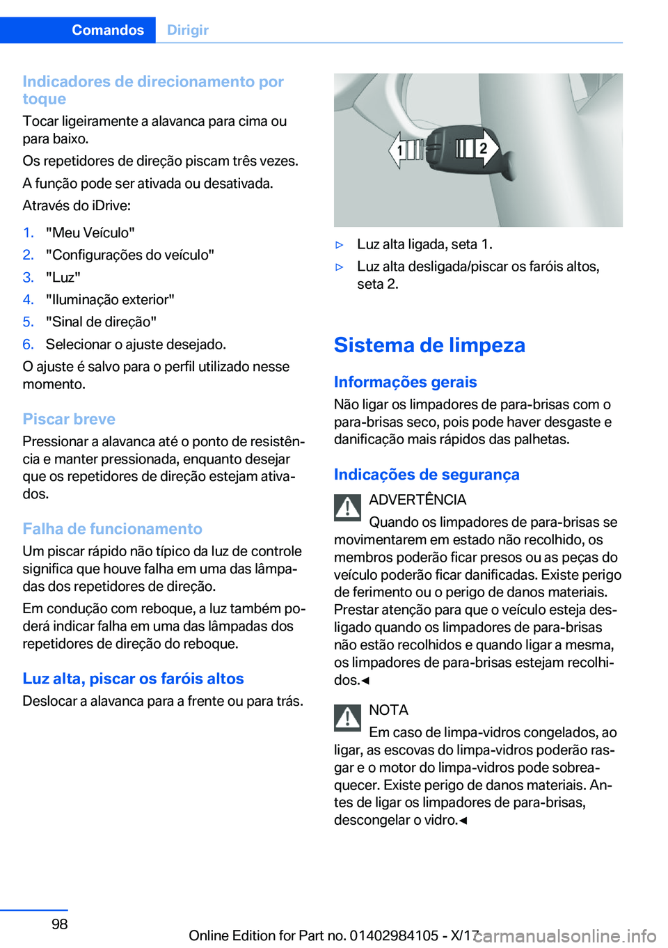 BMW 3 SERIES 2018  Manual do condutor (in Portuguese) �I�n�d�i�c�a�d�o�r�e�s��d�e��d�i�r�e�c�i�o�n�a�m�e�n�t�o��p�o�r
�t�o�q�u�e
�T�o�c�a�r� �l�i�g�e�i�r�a�m�e�n�t�e� �a� �a�l�a�v�a�n�c�a� �p�a�r�a� �c�i�m�a� �o�u
�p�a�r�a� �b�a�i�x�o�.
�O�s� �r�e�p�e