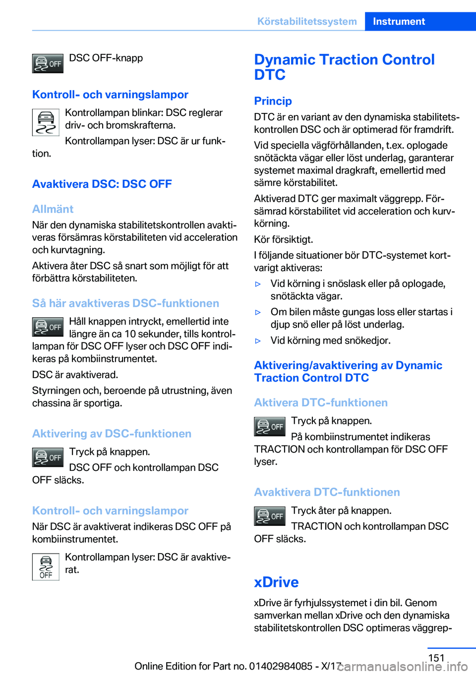 BMW 3 SERIES 2018  InstruktionsbÖcker (in Swedish) �D�S�C� �O�F�F�-�k�n�a�p�p
�K�o�n�t�r�o�l�l�-��o�c�h��v�a�r�n�i�n�g�s�l�a�m�p�o�r �K�o�n�t�r�o�l�l�a�m�p�a�n� �b�l�i�n�k�a�r�:� �D�S�C� �r�e�g�l�e�r�a�r
�d�r�i�v�-� �o�c�h� �b�r�o�m�s�k�r�a�f�t�e�r�