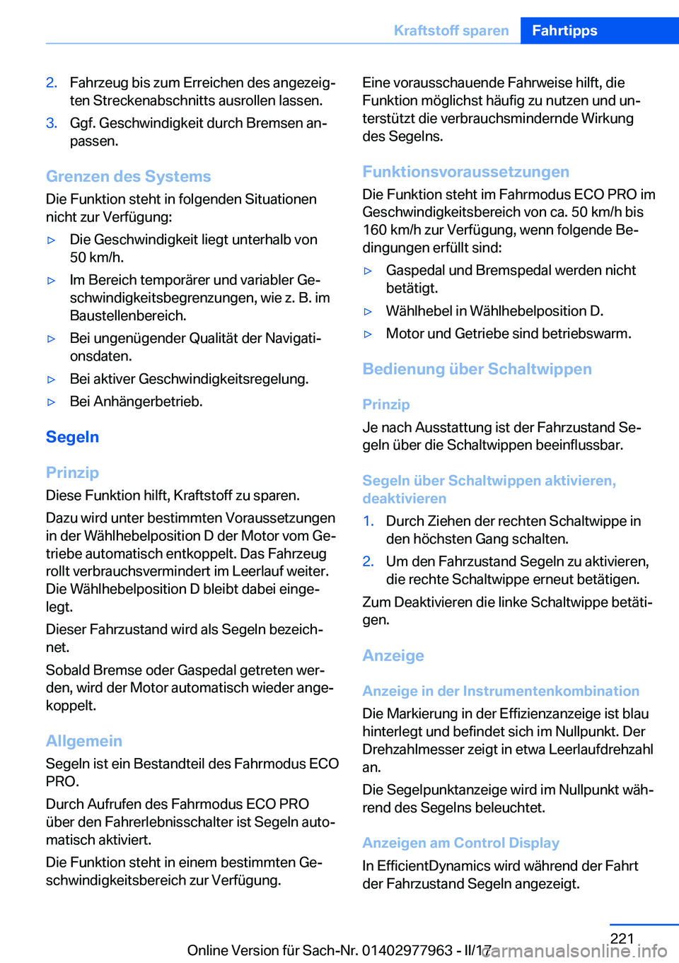 BMW 3 SERIES 2017  Betriebsanleitungen (in German) �2�.�F�a�h�r�z�e�u�g� �b�i�s� �z�u�m� �E�r�r�e�i�c�h�e�n� �d�e�s� �a�n�g�e�z�e�i�gj
�t�e�n� �S�t�r�e�c�k�e�n�a�b�s�c�h�n�i�t�t�s� �a�u�s�r�o�l�l�e�n� �l�a�s�s�e�n�.�3�.�G�g�f�.� �G�e�s�c�h�w�i�n�d�i�