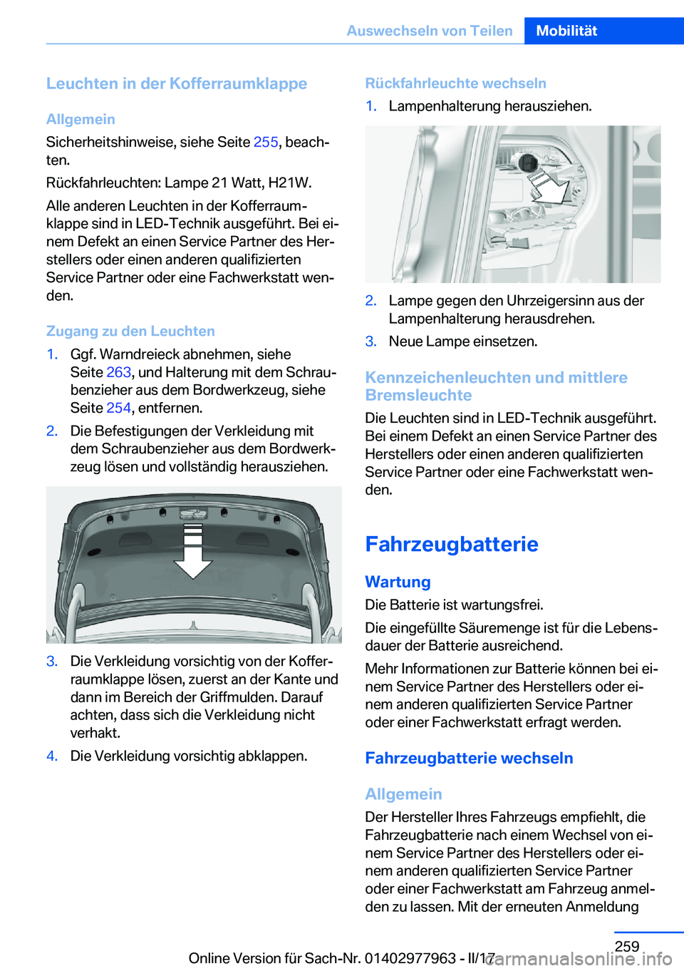BMW 3 SERIES 2017  Betriebsanleitungen (in German) �L�e�u�c�h�t�e�n��i�n��d�e�r��K�o�f�f�e�r�r�a�u�m�k�l�a�p�p�e�A�l�l�g�e�m�e�i�n
�S�i�c�h�e�r�h�e�i�t�s�h�i�n�w�e�i�s�e�,� �s�i�e�h�e� �S�e�i�t�e�  �2�5�5�,� �b�e�a�c�hj
�t�e�n�.
�R�
