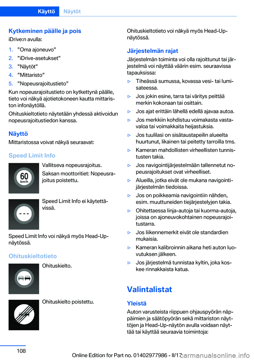 BMW 3 SERIES 2017  Omistajan Käsikirja (in Finnish) �K�y�t�k�e�m�i�n�e�n��p�