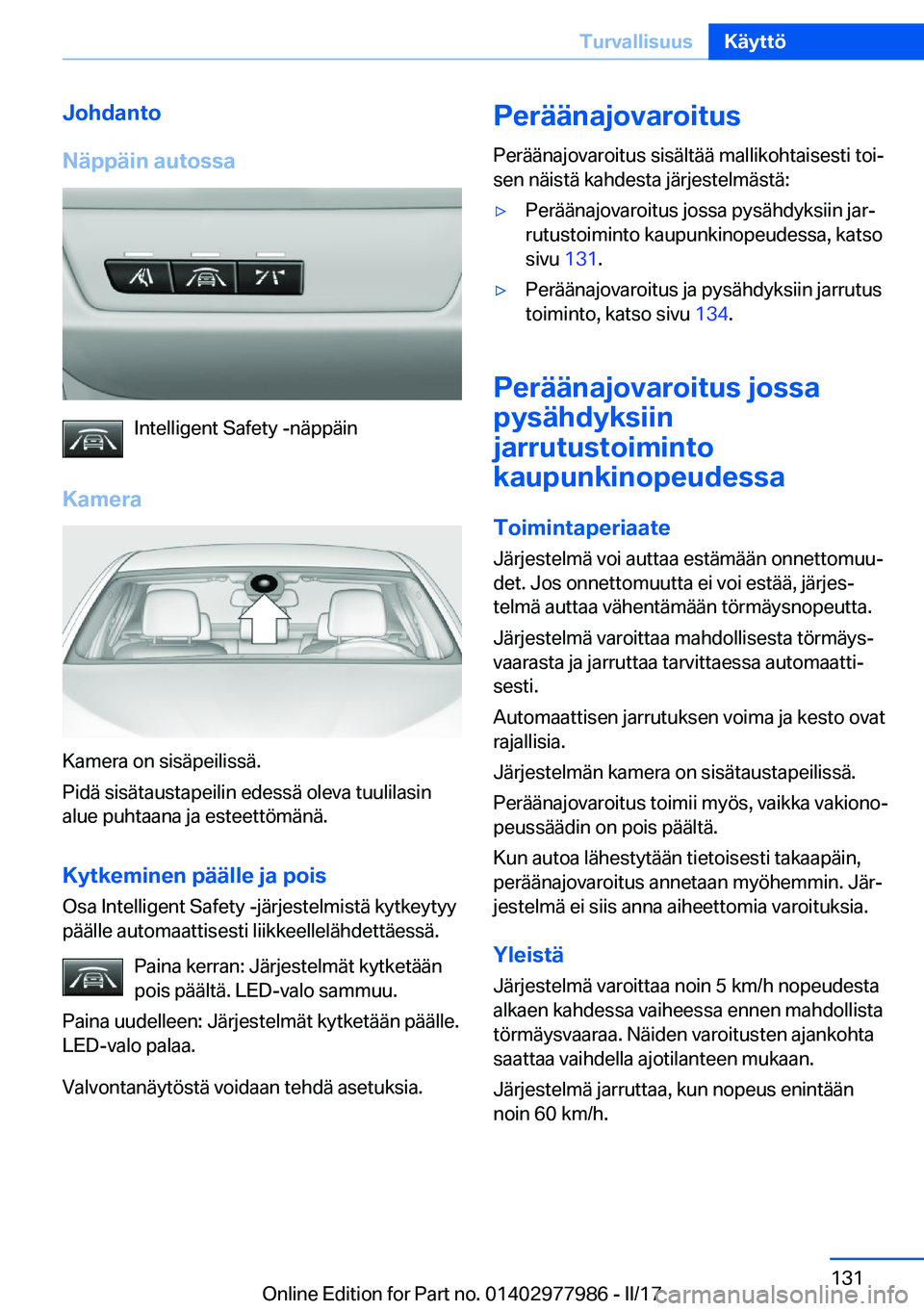 BMW 3 SERIES 2017  Omistajan Käsikirja (in Finnish) �J�o�h�d�a�n�t�o
�N�