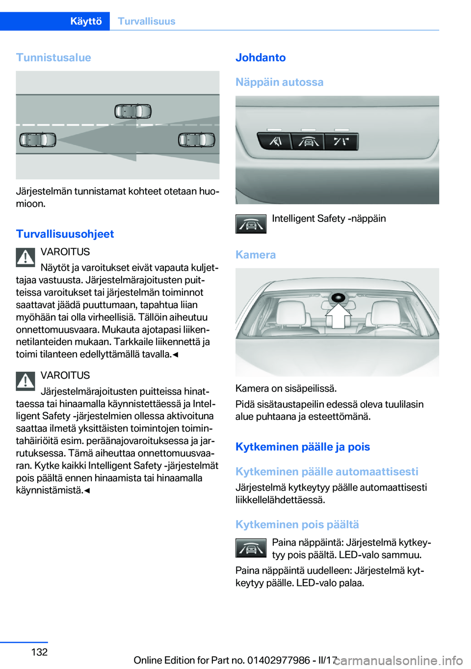 BMW 3 SERIES 2017  Omistajan Käsikirja (in Finnish) �T�u�n�n�i�s�t�u�s�a�l�u�e
�J�