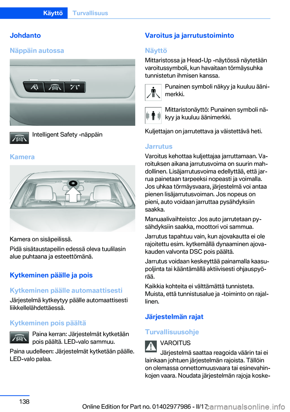 BMW 3 SERIES 2017  Omistajan Käsikirja (in Finnish) �J�o�h�d�a�n�t�o
�N�