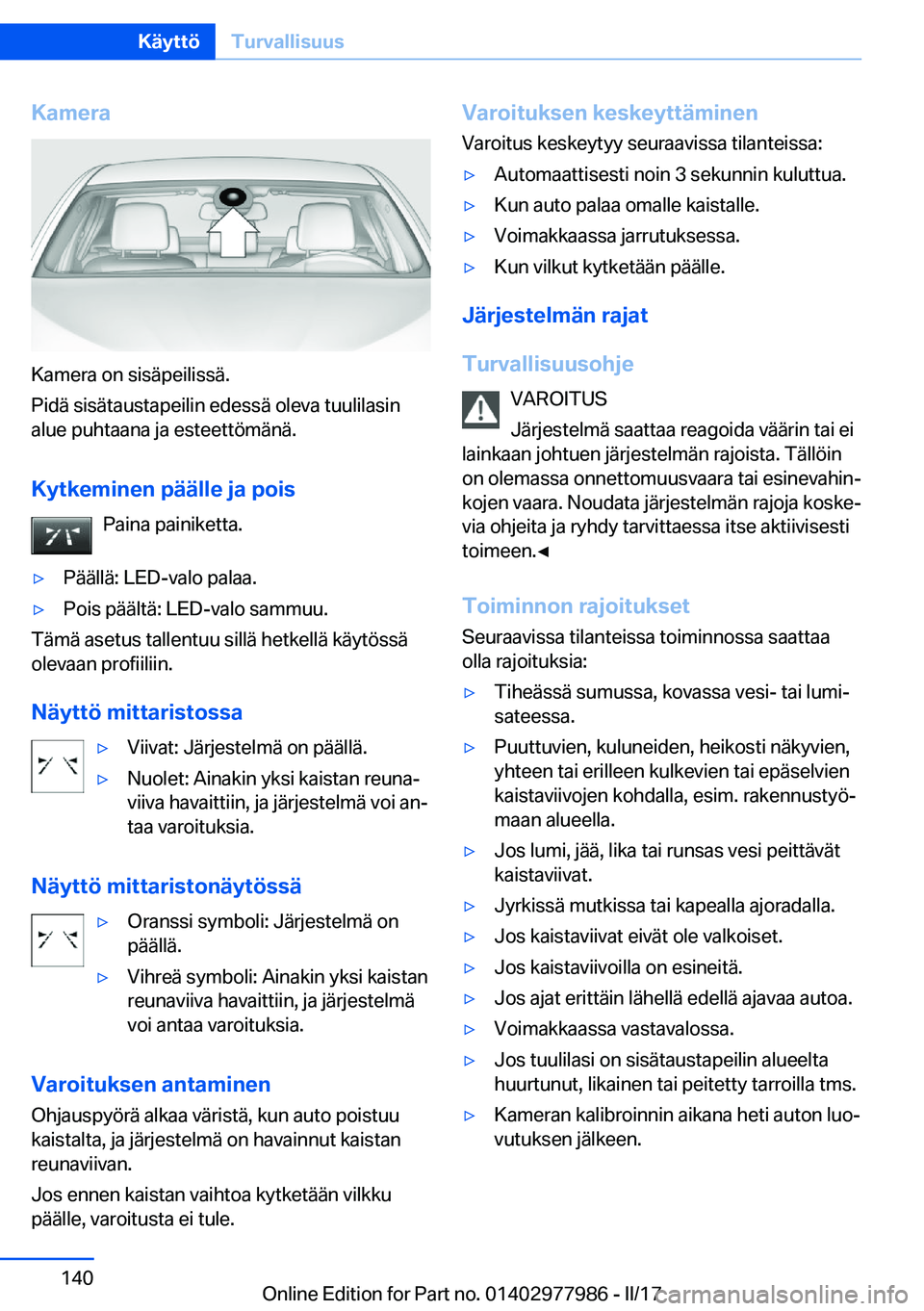 BMW 3 SERIES 2017  Omistajan Käsikirja (in Finnish) �K�a�m�e�r�a
�K�a�m�e�r�a� �o�n� �s�i�s�