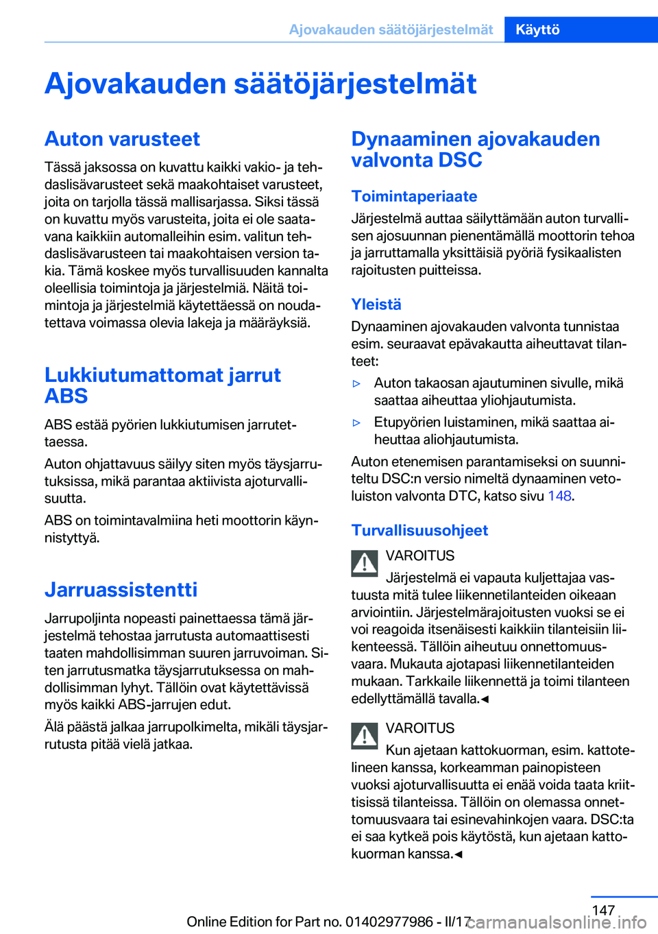 BMW 3 SERIES 2017  Omistajan Käsikirja (in Finnish) �A�j�o�v�a�k�a�u�d�e�n��s�
