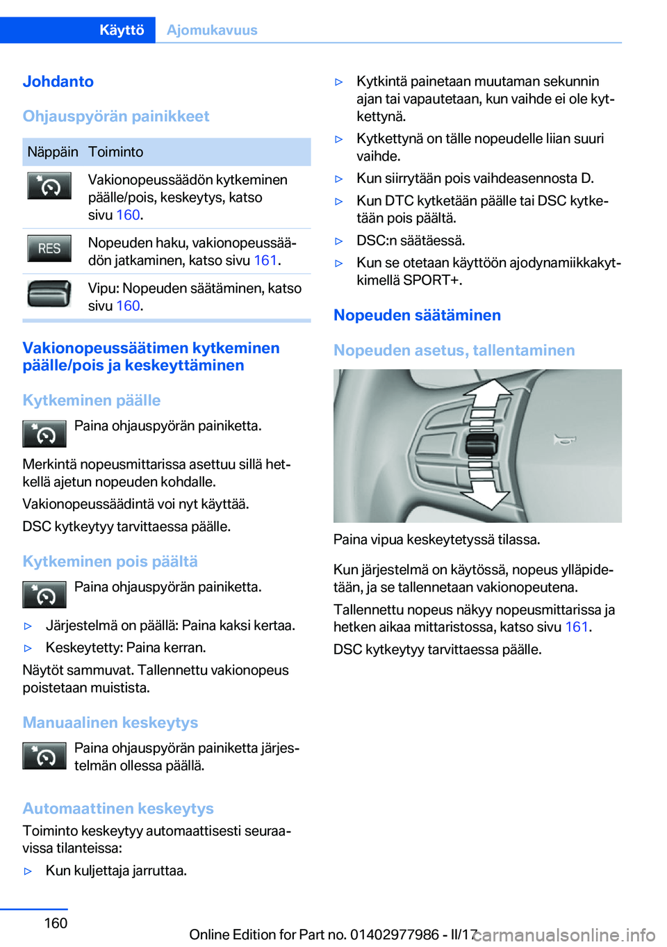 BMW 3 SERIES 2017  Omistajan Käsikirja (in Finnish) �J�o�h�d�a�n�t�o
�O�h�j�a�u�s�p�y�