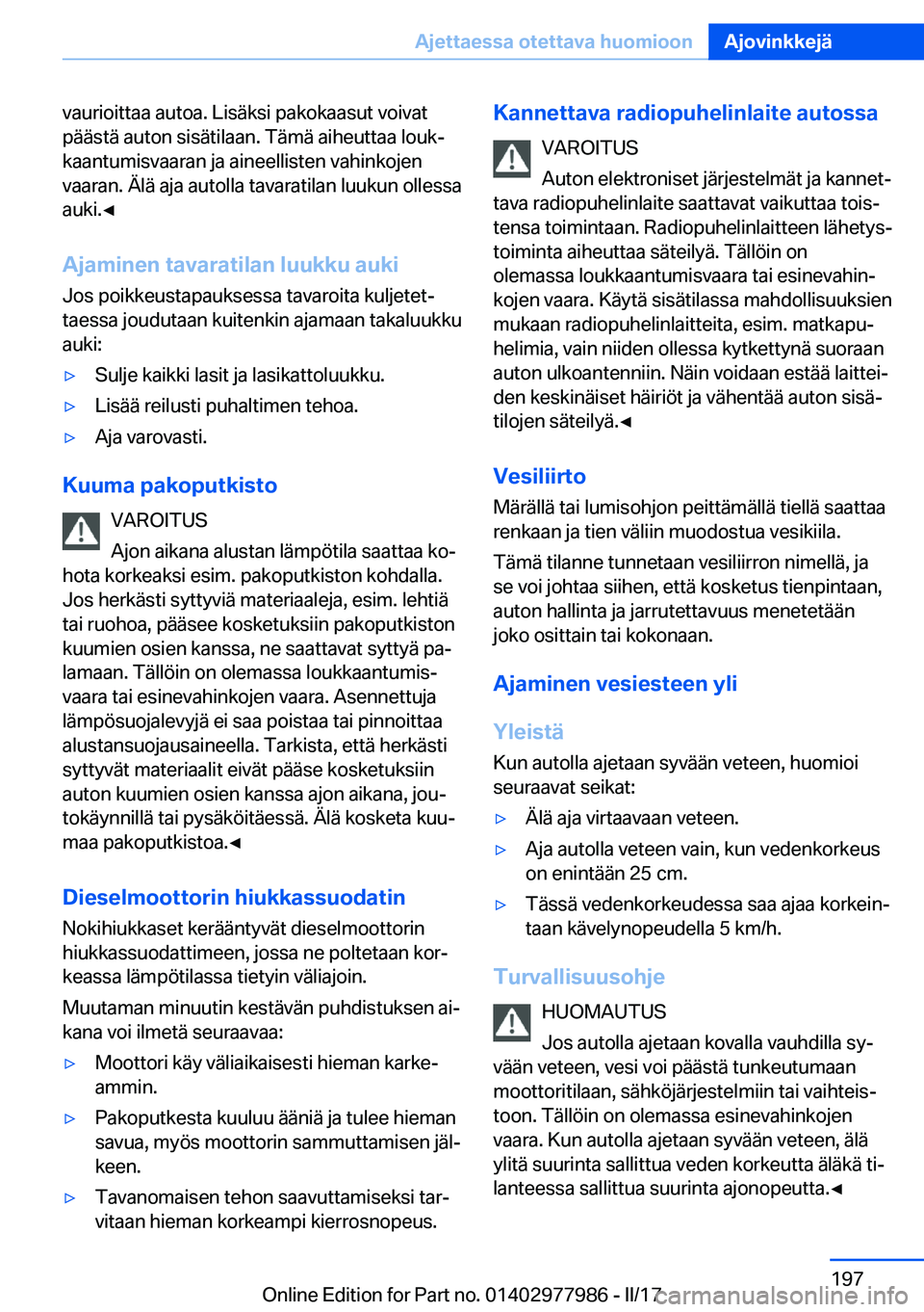 BMW 3 SERIES 2017  Omistajan Käsikirja (in Finnish) �v�a�u�r�i�o�i�t�t�a�a� �a�u�t�o�a�.� �L�i�s�