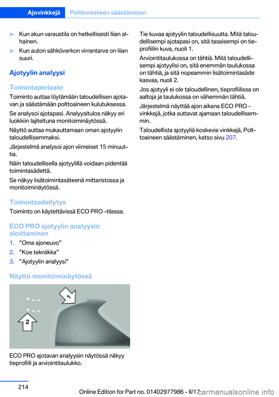 BMW 3 SERIES 2017  Omistajan Käsikirja (in Finnish) 'y�K�u�n� �a�k�u�n� �v�a�r�a�u�s�t�i�l�a� �o�n� �h�e�t�k�e�l�l�i�s�e�s�t�i� �l�i�i�a�n� �a�lj
�h�a�i�n�e�n�.'y�K�u�n� �a�u�t�o�n� �s�