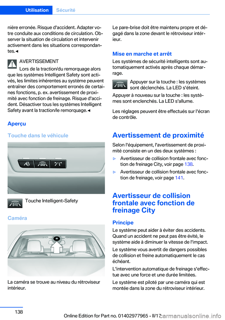 BMW 3 SERIES 2017  Notices Demploi (in French) �n�i�è�r�e� �e�r�r�o�n�é�e�.� �R�i�s�q�u�e� �d�'�a�c�c�i�d�e�n�t�.� �A�d�a�p�t�e�r� �v�oj
�t�r�e� �c�o�n�d�u�i�t�e� �a�u�x� �c�o�n�d�i�t�i�o�n�s� �d�e� �c�i�r�c�u�l�a�t�i�o�n�.� �O�bj
�s�e�r�v