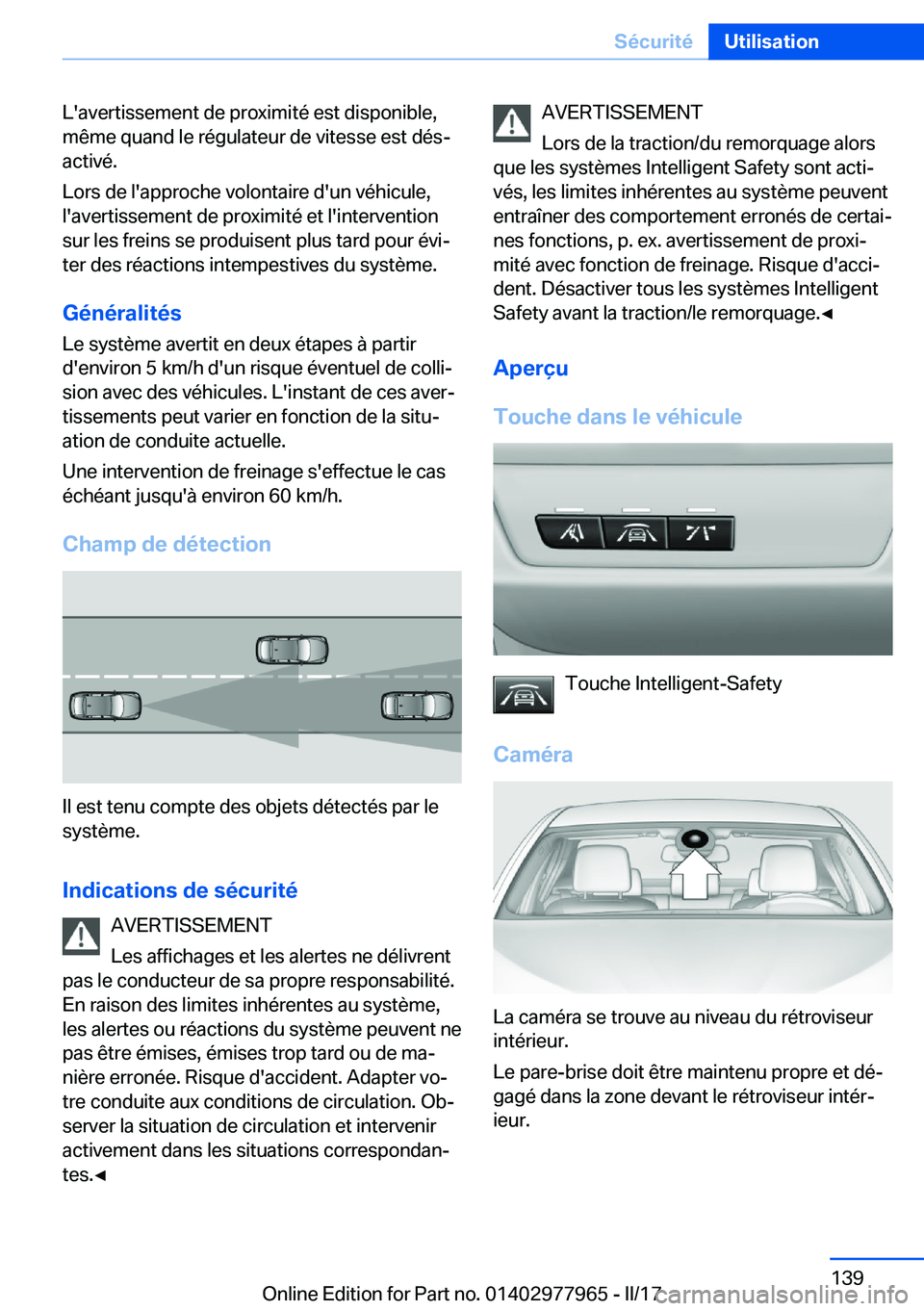 BMW 3 SERIES 2017  Notices Demploi (in French) �L�'�a�v�e�r�t�i�s�s�e�m�e�n�t� �d�e� �p�r�o�x�i�m�i�t�é� �e�s�t� �d�i�s�p�o�n�i�b�l�e�,
�m�ê�m�e� �q�u�a�n�d� �l�e� �r�é�g�u�l�a�t�e�u�r� �d�e� �v�i�t�e�s�s�e� �e�s�t� �d�é�sj �a�c�t�i�v�é�